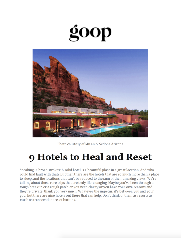 “9 Hotels to Heal and Rest” Goop.com